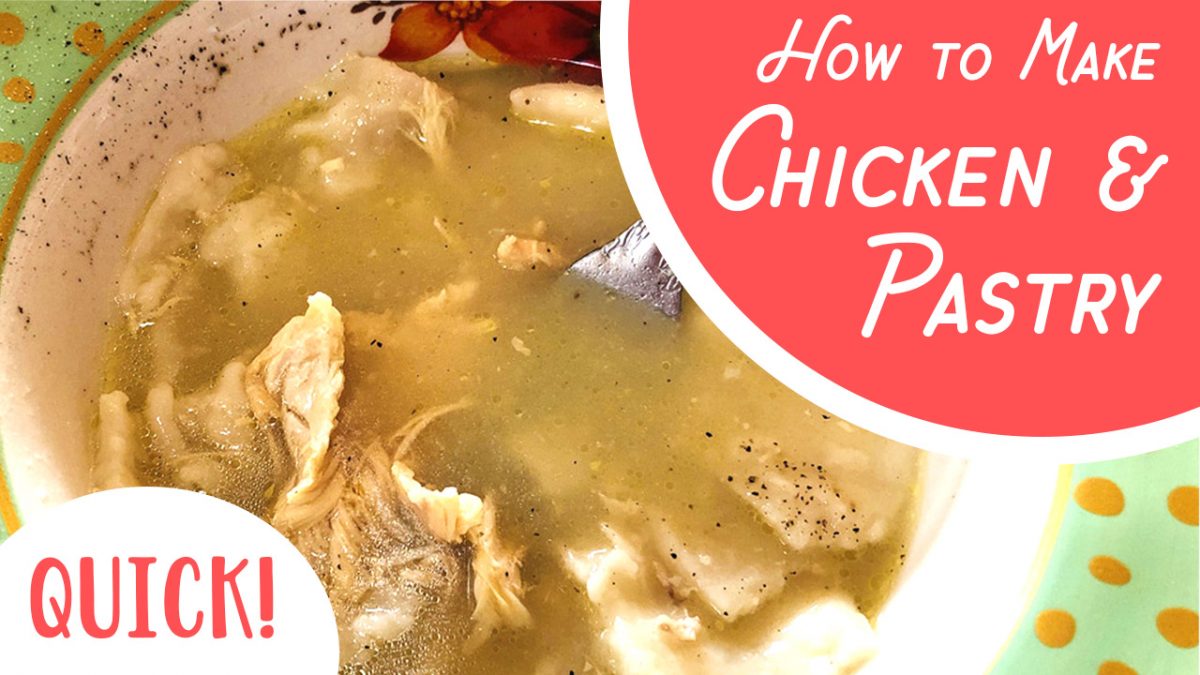 How to make QUICK Chicken & Pastry