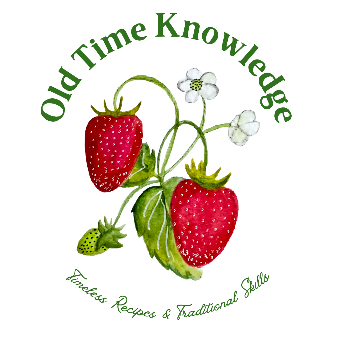 Old Time Knowledge - Timeless Recipes & Traditional Skills