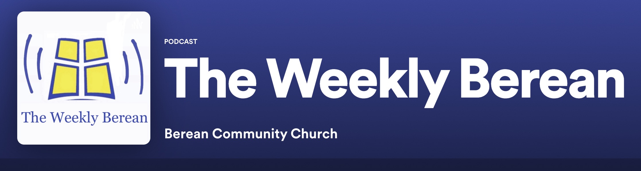 The Weekly Berean Podcast